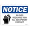 Signmission OSHA Sign, Gloves Required For All Equipment With, 18in X 12in Aluminum, 18" W, 12" H, Landscape OS-NS-A-1218-L-13122 - alternate 1